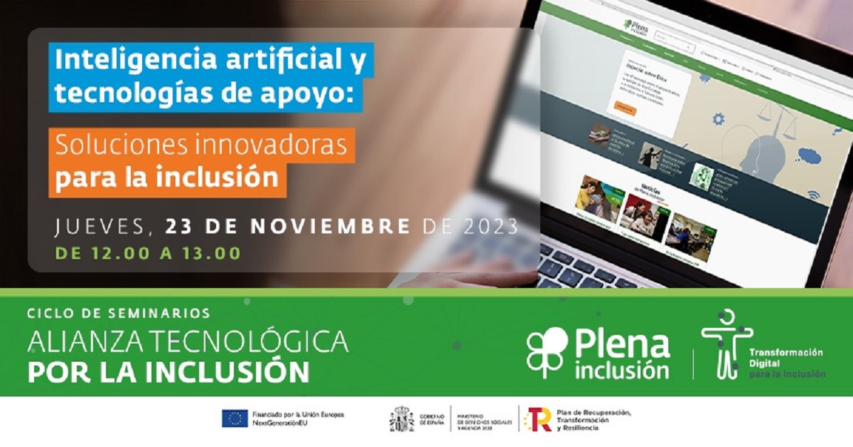 Banner del Ciclo Alianza tecnológica por la inclusión. Seminario 2. Inteligencia artificial y tecnologías de apoyo: soluciones innovadoras para la inclusión de Plena inclusión España