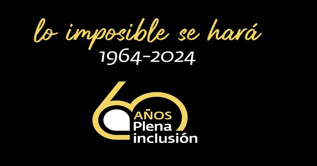Banner del Concierto conmemorativo de los 60 años de Plena inclusión España: ‘Lo imposible se hará’