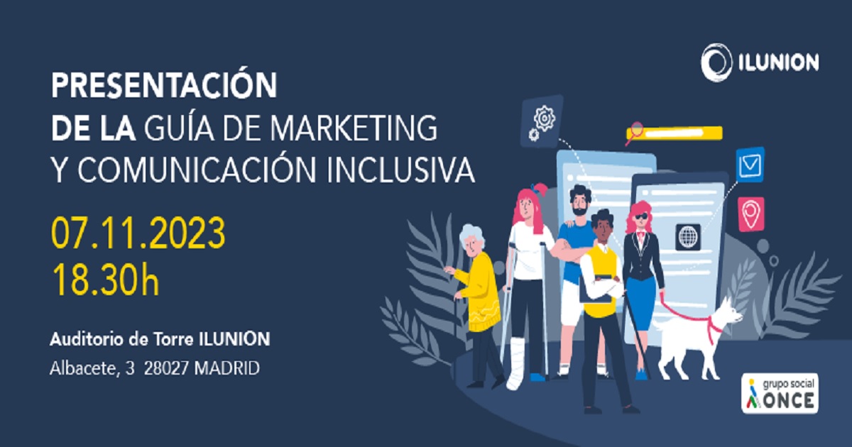 Cartel de la presentación de la Guía de Marketing y Comunicación Inclusiva de ILUNION