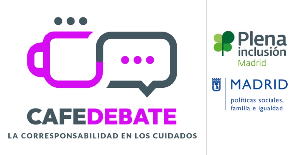 Banner del café debate: La corresponsabilidad en los cuidados de Plena inclusión Madrid