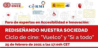 Foro de Expertos en Accesibilidad e Innovación: REDISEÑANDO NUESTRA SOCIEDAD&nbsp;Ciclo de cine "Vuelco" y “Sí a todo”
