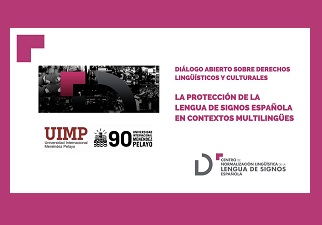 Banner de los Diálogo abierto sobre derechos lingüísticos y culturales: la protección de la lengua de signos española en contextos multilingües de la UIMP