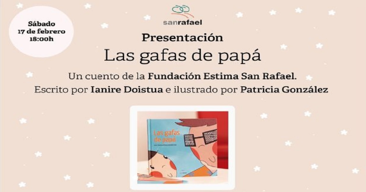 Banner de la presentación del cuento, Las Gafas de Papá (Fuente: Centro San Rafael – Fundación Estima)