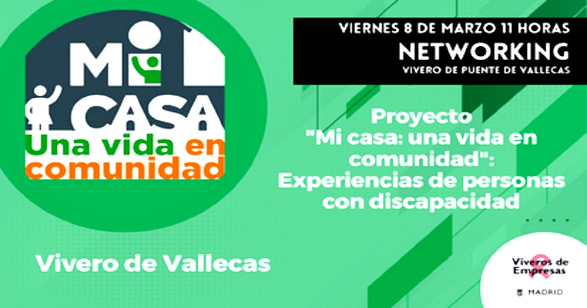 Banner del Networking sobre el Proyecto, Mi casa: una vida en comunidad: experiencias de personas con discapacidad (Fuente: Madrid Emprende)