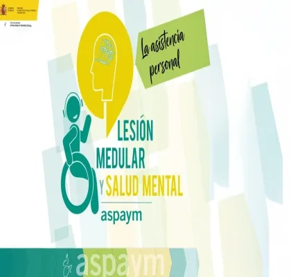 cartel del evento, con el logo de ASPAYM, el nombre del evento "lesión medular y salud mental" y "la estación personal". También "la asistencia personal" y bel logo del ministerio arriba a la izquierda