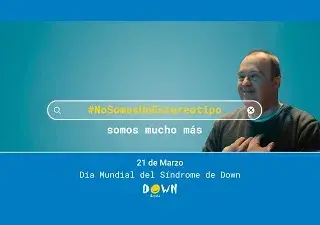Banner de la campaña “#NoSomosUnEstereotipo, somos mucho más” para el Día Mundial del Síndrome de Down (Fuente: Down España)