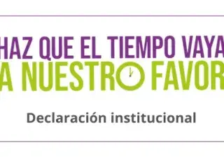 Haz que el tiempo vaya a nuestro favor. Declaración institucional